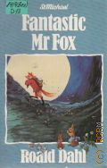 Dahl R., Fantastic Mr Fox  1983