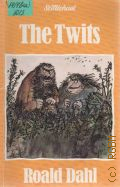 Dahl R., The Twits  1983