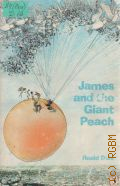 Dahl R., James and the Giant Peach  1978