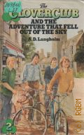 Langholm A. D., The Clover Club and the adventure that fell out of the sky  1980