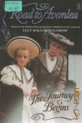 Montgomery L.M., The Journey Begins. Book 1  1992 (Road to Avonlea)