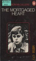 McCullers C., The Mortgaged Heart  1975