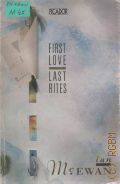 McEwan I., First Love, Last Rites  1976