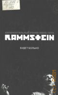  . ., Rammstein:  : [ ]  2010 ()