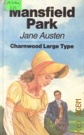 Austen J., Mansfield Park  1988 (Charnwood Library Series)