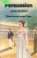 Austen J., Persuation  1990 (Charnwood Library Series)