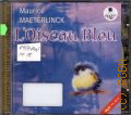 Maeterlinck M., L`Oiseau Bleu  cop. 2006-2010 (   ) ()