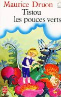 Druon M., Tristou les Pouces verts  1980