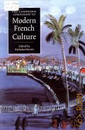 The Cambridge companion to modern French culture  2009 (Cambridge companions to culture)