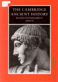 The Cambridge ancient history. plates to volumes V and VI. the fifth and fourth centuries b. c.  2008