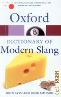 Ayto J., The Oxford Dictionary of Modern Slang  2010