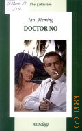 Fleming I., Doctor No  2003 (The Collection) (James Bond. Book 6)