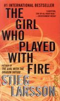 Larsson S., The Girl Who Played With Fire. Book 2  2009