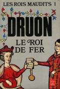 Druon M., Le roi de fer. V.1  1970 (Les rois Maudits)