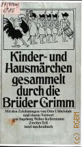 Grimm J., Kinder-und Hausmarchen gesammelt durch die Bruder Grimm  1976 (Insel Taschenbuch. 113)