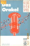 Landau H., Das Orakel. zwei Kurzhorspiele. [fur den Fremdsprachenunterricht Deutsch]  cop.1986 (Kurzhorspiel)