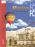 Evans V., Mission: FCE 1. Coursebook  s.a. (Mission. 1)