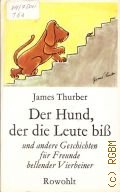 Thurber J., Der Hund, der die Leute biss. und andere Geschichten fur Freunde bellender Vierbeiner  1980