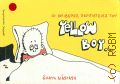 Kioutsioukis S., The sad adventures of Yellow Boy I  2005