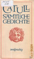 Catull, Samtliche Gedichte. zweisprachig. [Latein, Deutsch]  1973 (Sammlung Dieterich. 283)