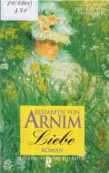 Arnim E., Liebe. Roman  1994