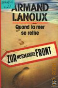 Lanoux A., Quand la mer se retire  1978 (La livre de poche)