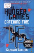 Collins S., Catching Fire. The Hunger Games Book 2  2009 (The Hunger Games)