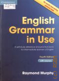 Murphy R., English Grammar in Use. a self-study reference and practice book for intermediate learners of English with answers  2012 (Cambridge)