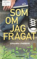 Lindback J., Som om jag fragat  2013 (Raben&Sjogren)