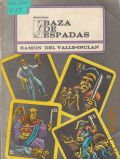 Valle-Inclan R.del, Baza de espadas  1977 (Ediciones huracan)