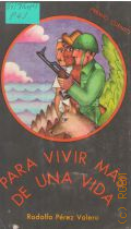 Perez R.V., Para vivir mas de una vida. Premio cuento  1976