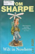 Sharpe T., Wilt in Nowhere  2005