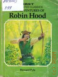 Pyle H., The Adventures of Robin Hood  s.a. (First Illustrated Classics)