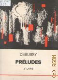 Debussy C., Preludes. Pour piano: 2. P. Solymos  . .