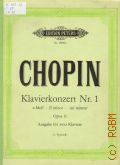 Chopin F., Konzert Nr. 1: Op. 11: e moll: f&#252;r Klavier und Orchester:  [nach1949]