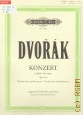 Dvorak A., Konzert h moll : f&#252;r Violoncello und Orchester: Op. 104. Ausgabe f&#252;r Violoncello und Klavier. Urtext  2003