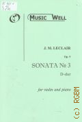 Leclair J.M., Sonata  3: Op. 9: D dur: for violin and piano  [200-] (Music Well)