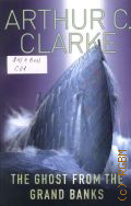 Clarke A.C., The ghost from the grand banks  2011