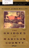 Waller R. J., Bridges of Madison County  2003