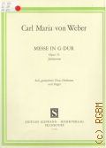 Weber C.M. von, Messe in G Dur: Op. 76: Jubelmesse: fur Soli, gemischten Chor, Orchester und Orgel. Fur den liturgichen Gebrauch bearbeitet von Alois Maria Muller  [200-]