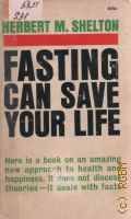 Shelton H., Fasting Can Save Your Life  1964