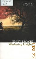 Bronte E. J., Wuthering Heights  2013 (Collins Classics)