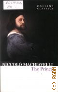 Machiavelli N., The Prince  2011