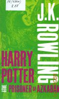 Rowling J.K., Harry  Potter and the Prisoner of Azkaban  2013