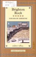 Greene G., Brighton Rock  2013 (Collector's Library)