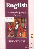 Cronin A. J., The Citadel  2005 (Original reading. English)