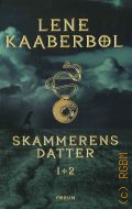 Kaaberbol L., Skammerens datter. 1-2  2013