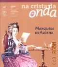 Magalhaes A. M., Marquesa de Alorna  1998 (Na crista da onda; 10)