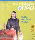 Magalhaes A. ., Padre Antonio Vieira  [1998] (Na crista da onda ; 9)