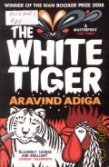 Adiga A., The White Tiger  2008